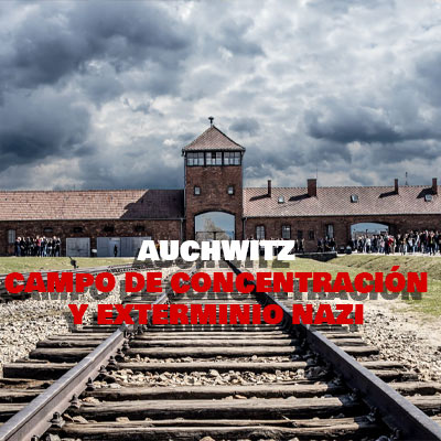 Auschwitz Campo de Concentración y Exterminio Nazi en Polonia